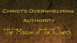 Christ's Overwhelming Authority